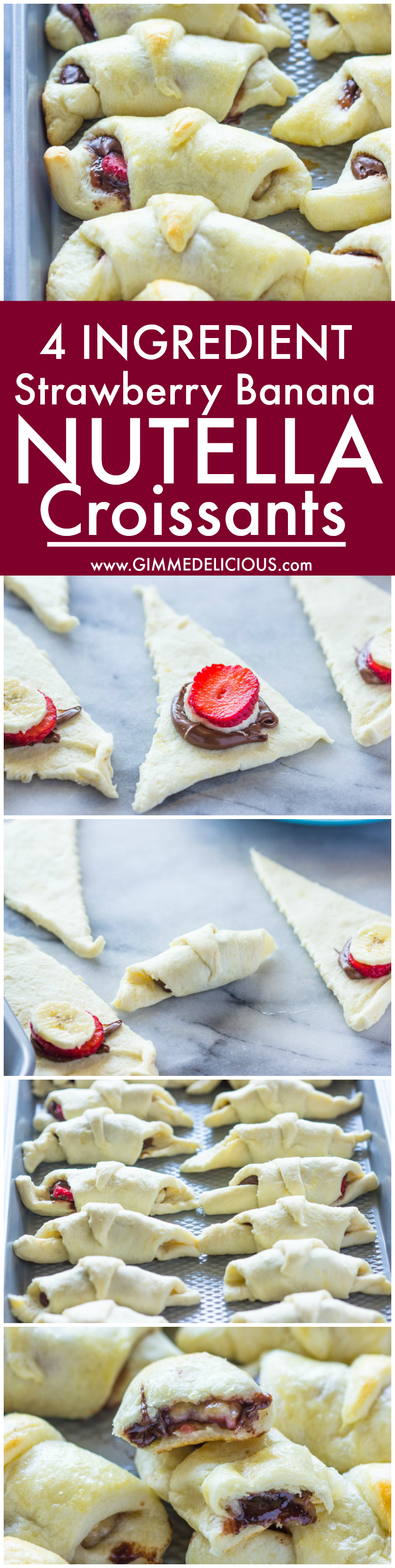 4 Ingredient Strawberry Banana Nutella Croissants | They are a great snack for breakfast, school, after school, the park, or just about anytime!