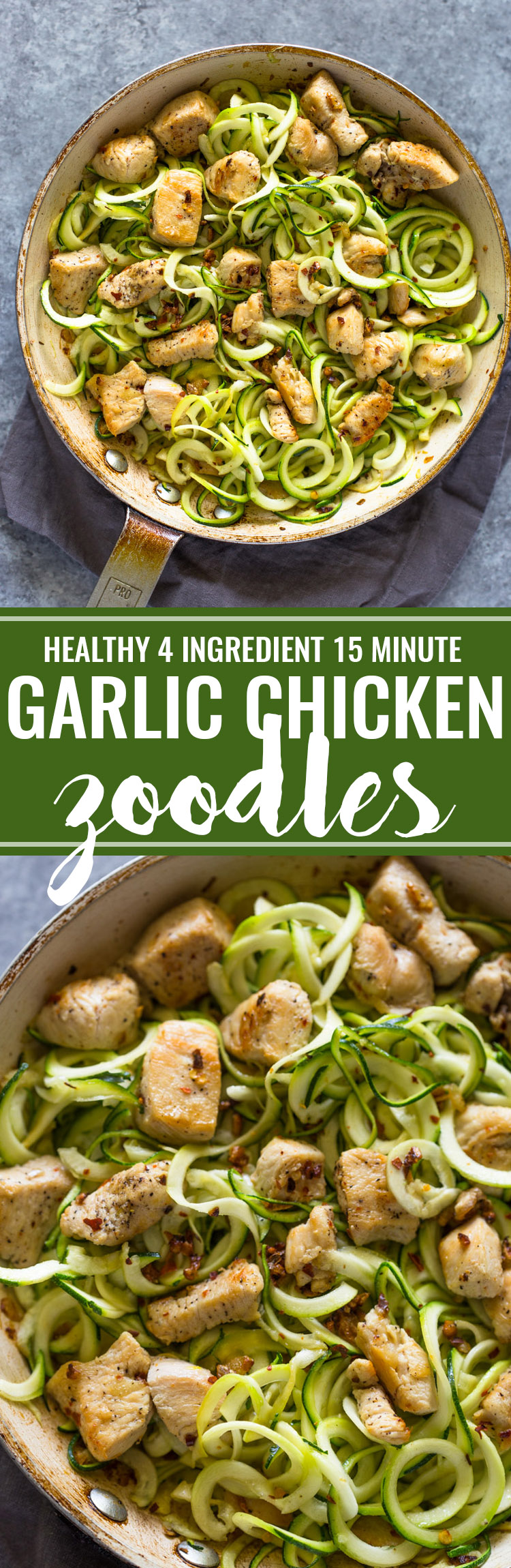 4 ingredient Garlic Chicken Zoodles