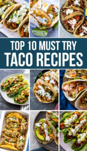 Top 10 Must Try Taco Recipes (30 Minutes or less!) | Gimme Delicious