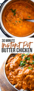 30 Minute Instant Pot Butter Chicken | Gimme Delicious